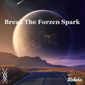 Break The Forzen Spark