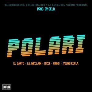 Polari (feat. Lil Mcclain x Ricci x Young Kofla x Rinho) [Explicit]