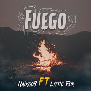 Fuego (feat. Little Fer)