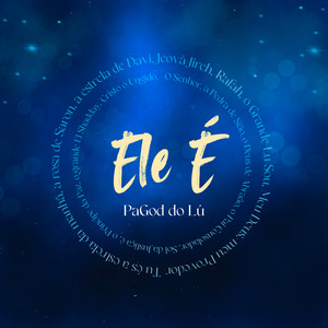 Ele É (Pagod do Lú)