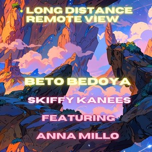 Long Distance Remote View (feat. Anna Millo)