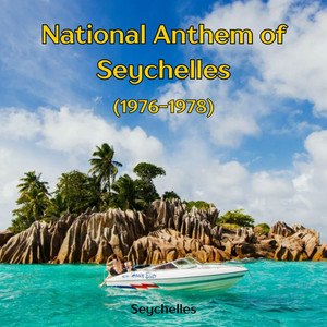 National Anthem of Seychelles (1976-1978)