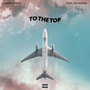 To the Top (Explicit)