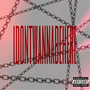 idontwannabehere (Explicit)