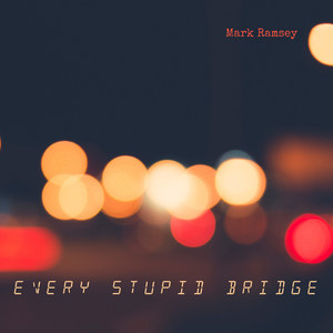Every Stupid Bridge