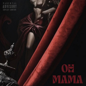 OH Mama (Explicit)