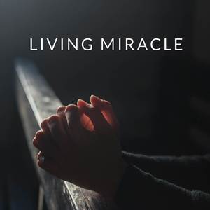 Living Miracle