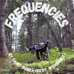 Frequencies (feat. Wishbonee) (Explicit)