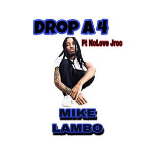 Drop a 4 (feat. Nolove Jroc) [Explicit]