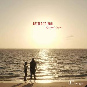 Better to You (Explicit)