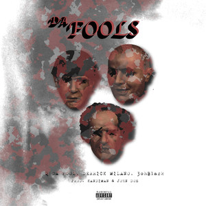 Da Fools(feat. Q da Fool & 3ohblack) (Explicit)