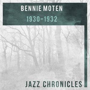 Bennie Moten's Kansas City Orchestra: 1930-1932(Live)