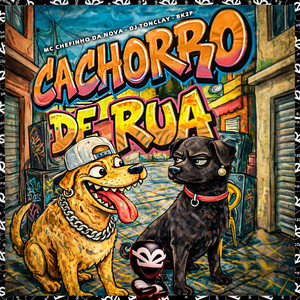 CACHORRO DE RUA (Explicit)