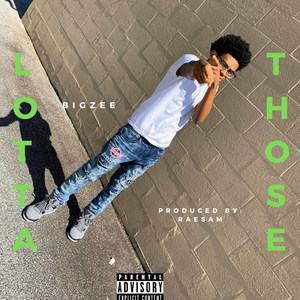 Lotta Those (Explicit)