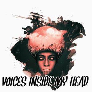 Voices In My Head (Explicit)