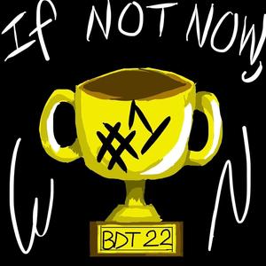 If Not Now, Win (Explicit)