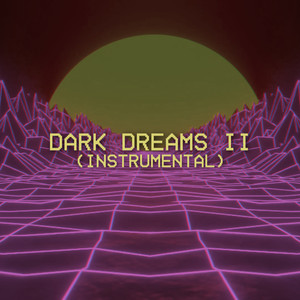 Dark Dreams II (Instrumental)