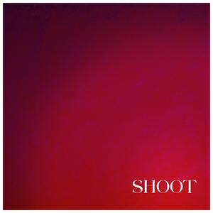 Shoot (Explicit)