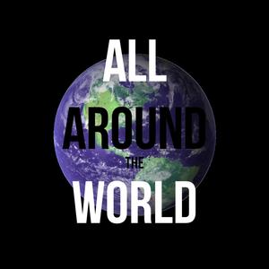 All Around The World (Explicit)