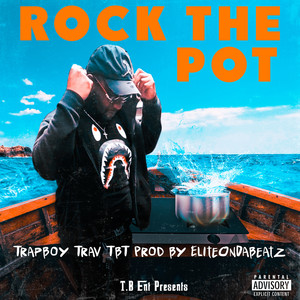 Rock the Pot (Explicit)