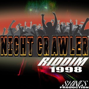 Night Crawler Riddim