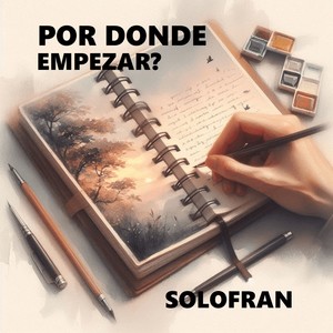 ¿Por donde empezar?