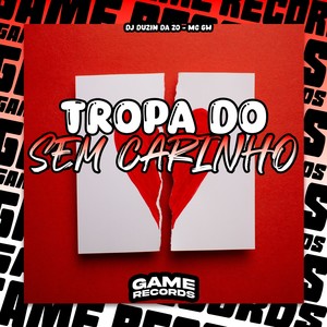 Tropa do Sem Carinho (Explicit)