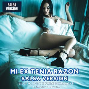 Mi Ex Tenia Razon (Salsa Version)