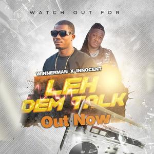 Leh Dem Talk (feat. Innocent Kuti)