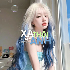 Xa Anh Chậm Thôi (ĐQ Remix) [Istrumental]