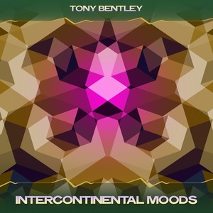 Intercontinental Moods (Bentley Jazzy Mix, 24 Bit Remastered)