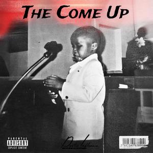 The Come Up (Explicit)