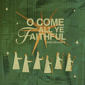 O Come All Ye Faithful (Hallelujah)