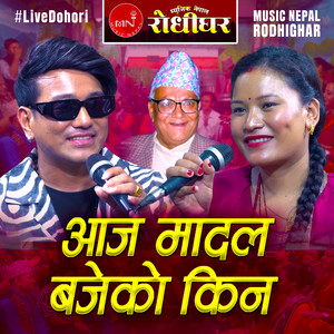 Aaja Madal Bajeko Kina Live Dohori