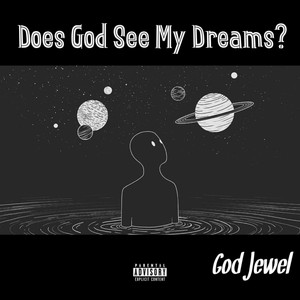 Does God See My Dreams? (Explicit)