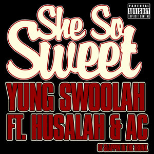 She So Sweet (feat. Husalah & AC)