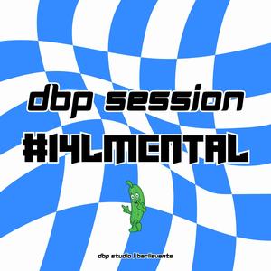 DBP SESSION #14|L-MENTAL (Explicit)