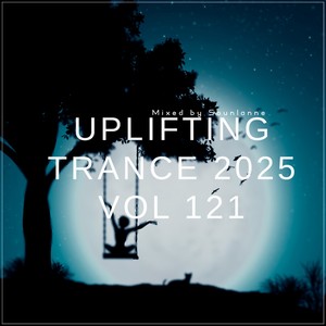 Uplifting Trance 2025, Vol. 121 (Emotional Trance Mix 2025)