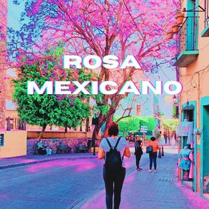 Rosa Mexicano (feat. Alejandra Olto)