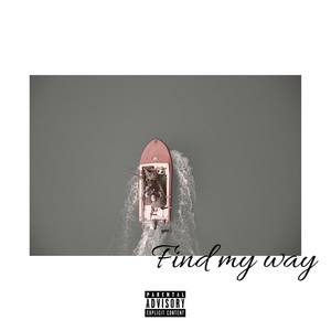 Find My Way (Explicit)