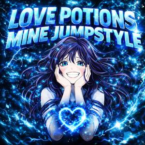 Love Potions X Mine (Jumpstyle - Slowed|Explicit)