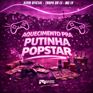 Aquecimento Pra Putinha Popstar (Explicit)