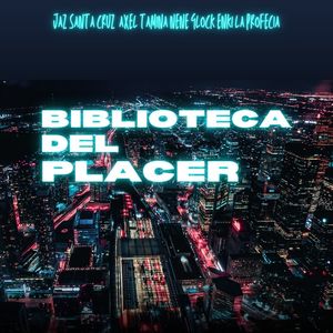 Biblioteca Del Placer (Explicit)