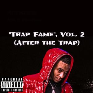 "Trap Fame", Vol. 2 (After the Trap) [Explicit]