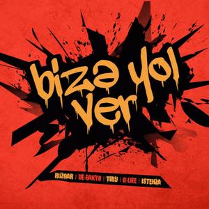 Bizə Yol Ver (feat. Rüzgar, Defakto, G-Life & İstehza)