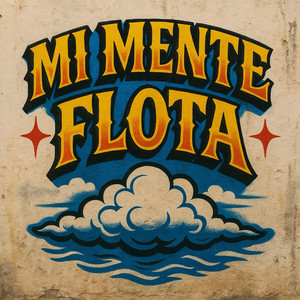 Mi Mente Flota (Explicit)