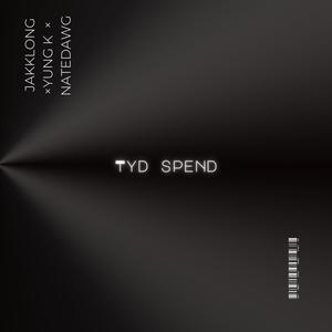 Tyd Spend (feat. QwinYungK & Natedawg Da Magician) [Explicit]