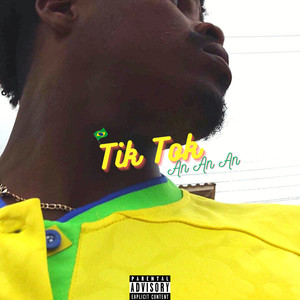 Tik Tok (An An An) (Explicit)