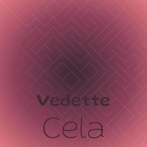 Vedette Cela