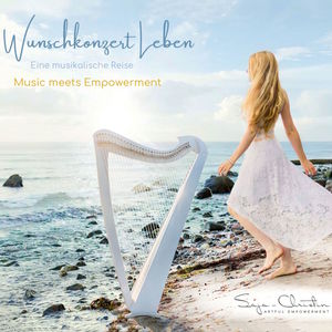 Wunschkonzert Leben - Special Edition (Eine musikalische Reise - Music meets Empowerment - Artful Empowerment)